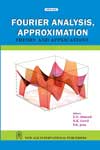 NewAge Fourier Analysis, Approximation : Theory and Applications